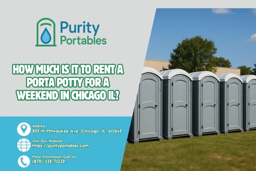 How Much Is It To Rent A Porta Potty For A Weekend in Chicago IL