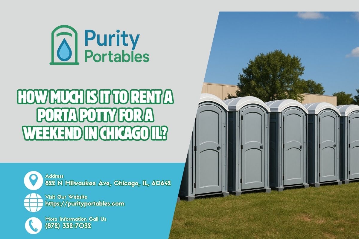 How Much Is It To Rent A Porta Potty For A Weekend in Chicago IL
