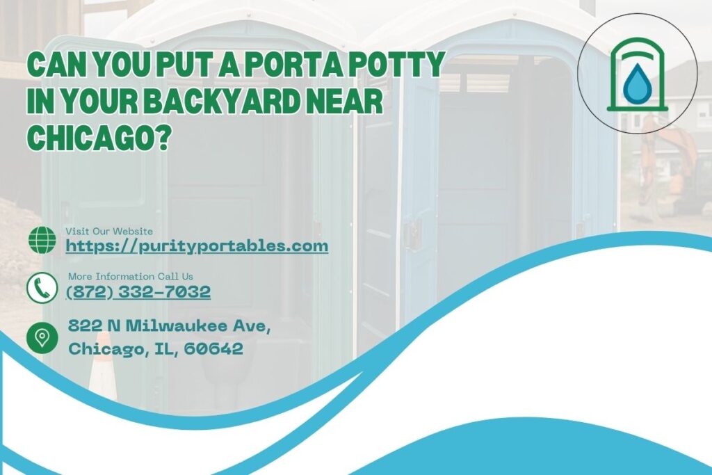 Can You Put A Porta Potty In Your Backyard near Chicago? 1 Can You Put A Porta Potty In Your Backyard near Chicago